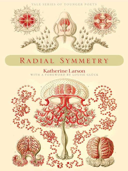 Title details for Radial Symmetry by Katherine Larson - Available